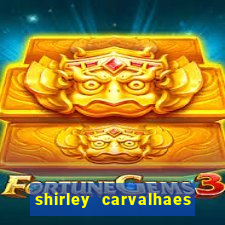 shirley carvalhaes porto seguro